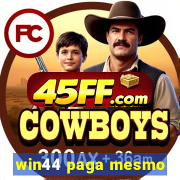 win44 paga mesmo